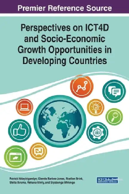 Perspectives on ICT4D and Socio-Economic Growth Opportunities in Developing Countries by Patrick Ndayizigamiye
