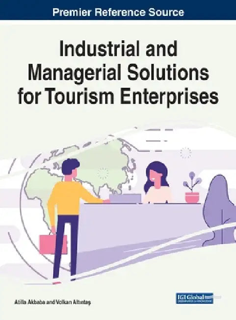 Industrial and Managerial Solutions for Tourism Enterprises by Atilla Akbaba