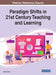 Paradigm Shifts in 21st Century Teaching and Learning by Şenol Orakcı