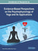 Handbook of Research on Evidence-Based Perspectives on the Psychophysiology of Yoga and Its Applications by Shirley Telles