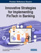 Innovative Strategies for Implementing FinTech in Banking by Yousif Abdullatif Albastaki
