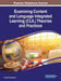 Examining Content and Language Integrated Learning (CLIL) Theories and Practices by Liudmila Khalyapina