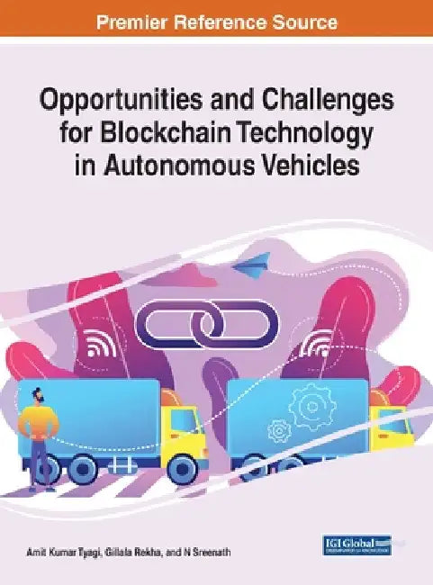 Opportunities and Challenges for Blockchain Technology in Autonomous Vehicles by Amit Kumar Tyagi