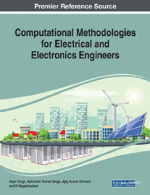 Computational Methodologies for Electrical and Electronics Engineers by Rajiv Singh