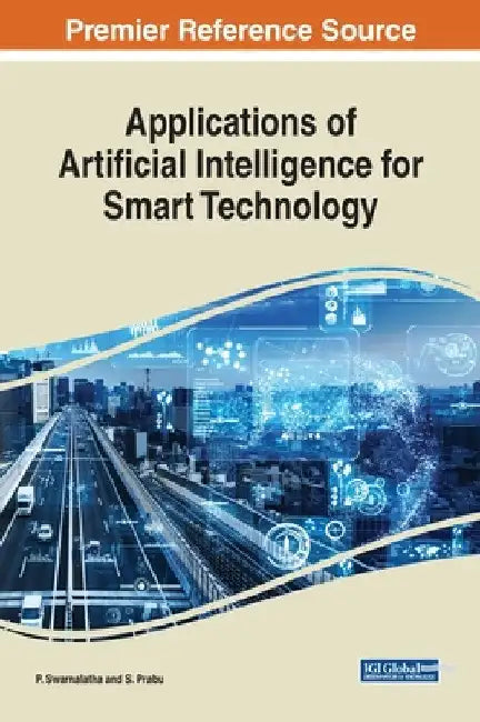 Applications of Artificial Intelligence for Smart Technology by P. Swarnalatha