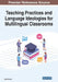 Teaching Practices and Language Ideologies for Multilingual Classrooms by Ashok Bhusal