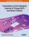 Innovations in the Industrial Internet of Things (IIoT) and Smart Factory by Sam Goundar