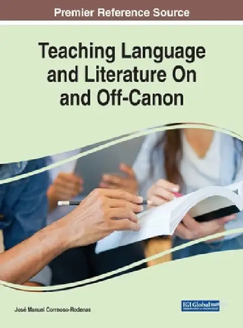 Teaching Language and Literature On and Off-Canon by José Manuel Correoso-Rodenas