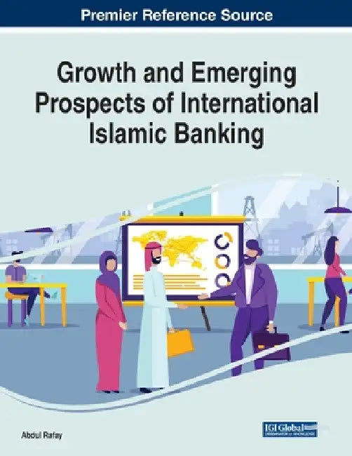 Growth and Emerging Prospects of International Islamic Banking by Abdul Rafay