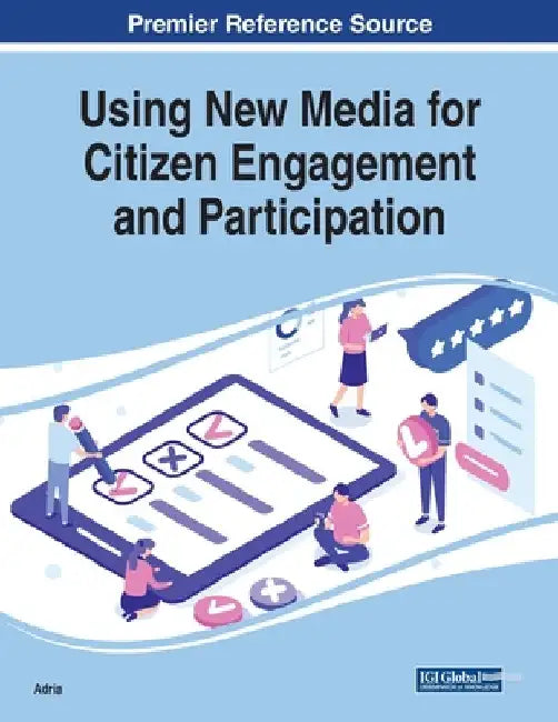 Using New Media for Citizen Engagement and Participation by Marco Adria