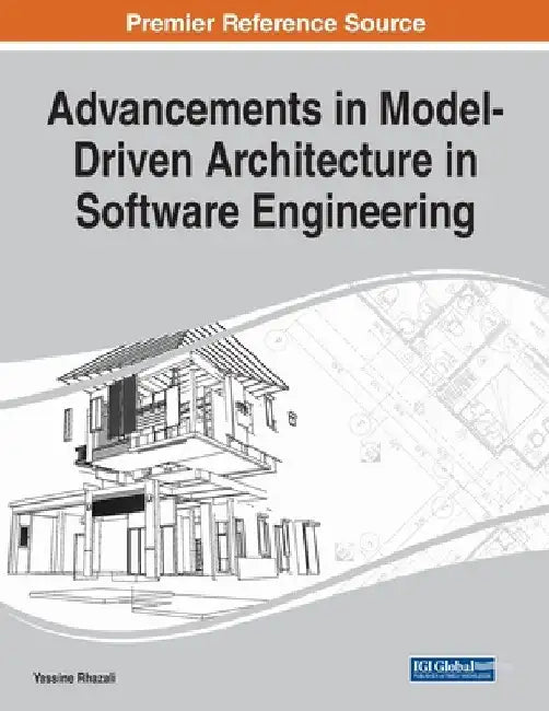 Advancements in Model-Driven Architecture in Software Engineering by Yassine Rhazali
