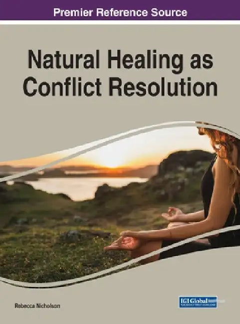 Natural Healing as Conflict Resolution by Rebecca Nicholson
