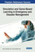 Simulation and Game-Based Learning in Emergency and Disaster Management by Nicole K. Drumhiller