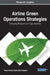 Airline Green Operations Strategies: Emerging Research and Opportunities by Yazan Khalid Abed-Allah Migdadi
