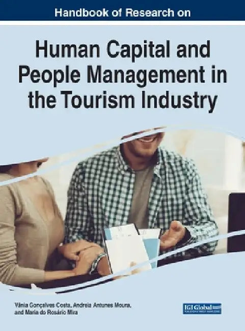 Handbook of Research on Human Capital and People Management in the Tourism Industry by Vânia Gonçalves Costa