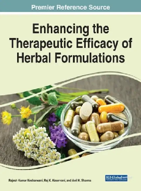 Enhancing the Therapeutic Efficacy of Herbal Formulations by Rajesh Kumar Kesharwani