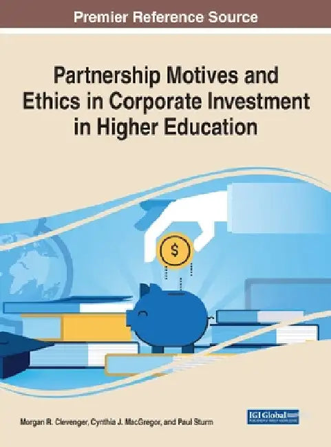 Partnership Motives and Ethics in Corporate Investment in Higher Education by Morgan R. Clevenger