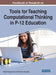 Handbook of Research on Tools for Teaching Computational Thinking in P-12 Education by Michail Kalogiannakis