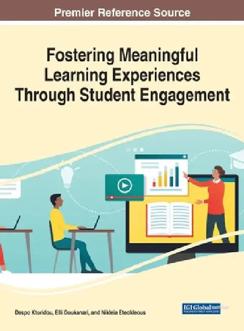 Fostering Meaningful Learning Experiences Through Student Engagement by Despo Ktoridou