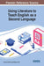 Using Literature to Teach English as a Second Language by Veronica Membrive