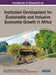 Handbook of Research on Institution Development for Sustainable and Inclusive Economic Growth in Africa by Evans S. Osabuohien