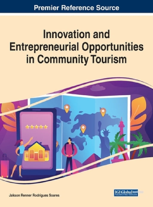 Innovation and Entrepreneurial Opportunities in Community Tourism by Jakson Renner Rodrigues Soares
