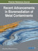 Recent Advancements in Bioremediation of Metal Contaminants by Satarupa Dey
