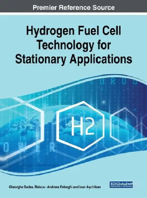 Hydrogen Fuel Cell Technology for Stationary Applications by Gheorghe Badea