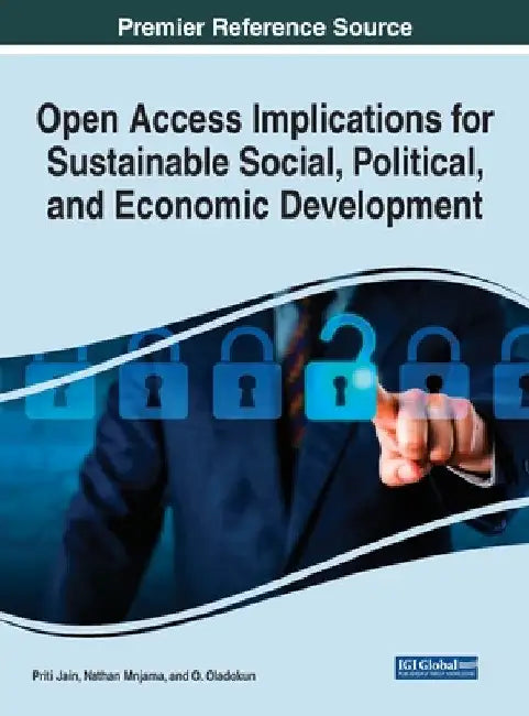 Open Access Implications for Sustainable Social, Political, and Economic Development by Priti Jain
