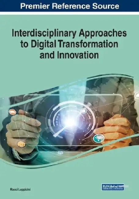 Interdisciplinary Approaches to Digital Transformation and Innovation by Rocci Luppicini