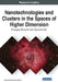 Nanotechnologies and Clusters in the Spaces of Higher Dimension: Emerging Research and Opportunities by Gennadiy Vladimirovich Zhizhin