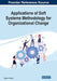 Applications of Soft Systems Methodology for Organizational Change by Maryam Ebrahimi