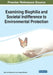 Examining Biophilia and Societal Indifference to Environmental Protection by Mary Ann Markey