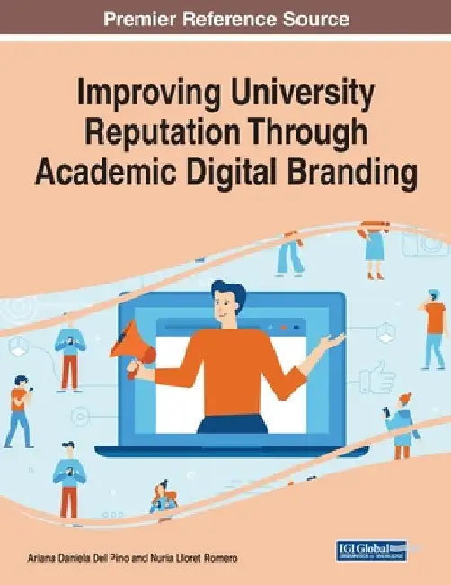 Improving University Reputation Through Academic Digital Branding by Ariana Daniela del Pino