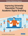 Improving University Reputation Through Academic Digital Branding by Ariana Daniela del Pino