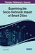 Examining the Socio-Technical Impact of Smart Cities by Fenio Annansingh