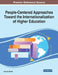 People-Centered Approaches Toward the Internationalization of Higher Education by Gabrielle Malfatti