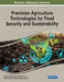 Precision Agriculture Technologies for Food Security and Sustainability by Sherine M. Abd El-Kader