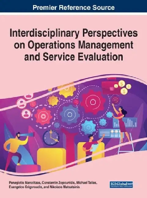 Interdisciplinary Perspectives on Operations Management and Service Evaluation by Panagiotis Manolitzas