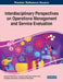 Interdisciplinary Perspectives on Operations Management and Service Evaluation by Panagiotis Manolitzas