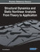 Structural Dynamics and Static Nonlinear Analysis From Theory to Application by Mourad Belgasmia