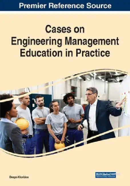 Cases on Engineering Management Education in Practice by Despo Ktoridou