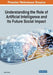 Understanding the Role of Artificial Intelligence and Its Future Social Impact by Salim Sheikh