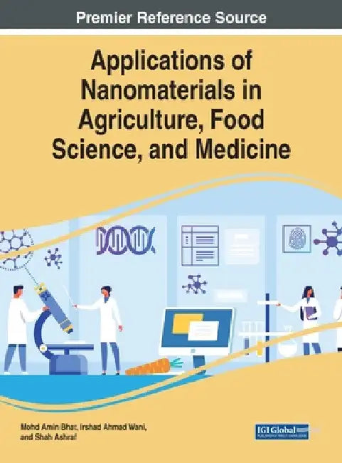 Applications of Nanomaterials in Agriculture, Food Science, and Medicine by Mohd Amin Bhat