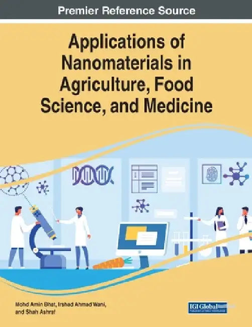 Applications of Nanomaterials in Agriculture, Food Science, and Medicine by Mohd Amin Bhat
