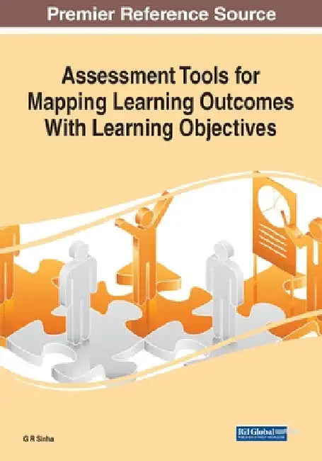 Assessment Tools for Mapping Learning Outcomes With Learning Objectives by G. R. Sinha