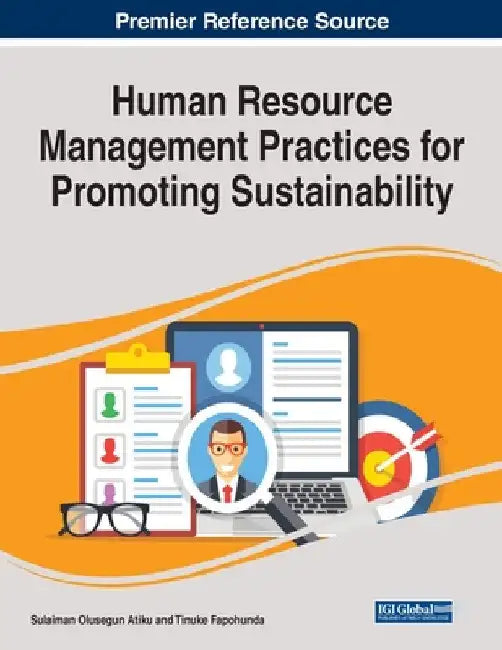 Human Resource Management Practices for Promoting Sustainability by Sulaiman Olusegun Atiku