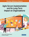 Agile Scrum Implementation and Its Long-Term Impact on Organizations by Kenneth R. Walsh