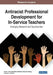 Antiracist Professional Development for In-Service Teachers: Emerging Research and Opportunities, 1 volume by Jenice L. View