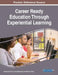Career Ready Education Through Experiential Learning by Pamela Northrup